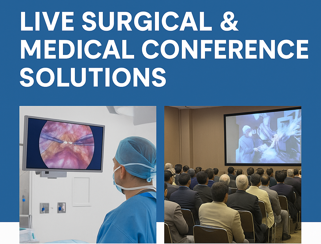 Live Surgical & Medical Conference Solutions
